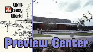 The History of the Walt Disney World Preview Center