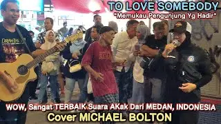 🔥Padu Suara Akak Asal Dari MEDAN, INDONESIA..🔴Cover MICHAEL BOLTON Di BUKIT BINTANG Ft SENTUHAN..