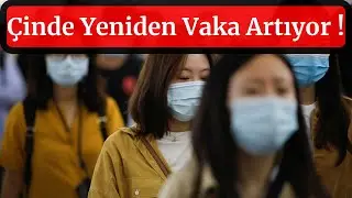 Çinde Yeniden Vaka ARTIYOR !  #Sondakika