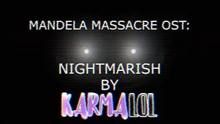 KarmaLol - NIGHTMARISH (Mandela Massacre OST)