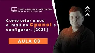 ✔  Como criar o seu e-mail no Cpanel e configurar. [2023] - Aula 03