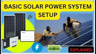 Basic Solar Power System Setup. || Explained