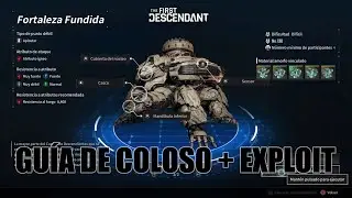 Fortaleza fundida, Guía + Exploit - The first descendant