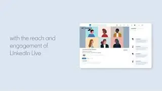 LinkedIn Live Events: the New Experience