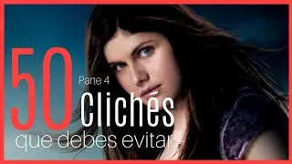 50 clichés que debes evitar - parte 4