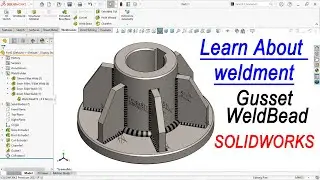 Solidworks weldment tutorial | Learn about Solidworks Weldment Gusset and Weld Bead