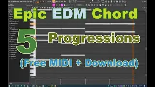 5. Epic EDM Chord Progressions  (Free MIDI + Download)