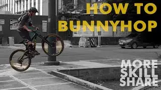 More Skill Share - How to bunnyhop