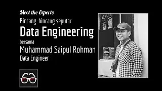 Seputar Data Engineering bersama Muhammad Saipul Rohman | Data Engineer