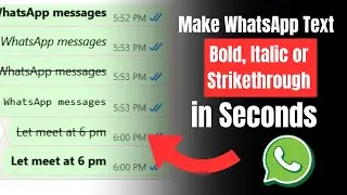 How to Make WhatsApp Text Bold, Italic or Strikethrough in Seconds