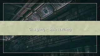 Chu-Gong – Solo Leveling | Audiobook | Epic Fantasy Adventure
