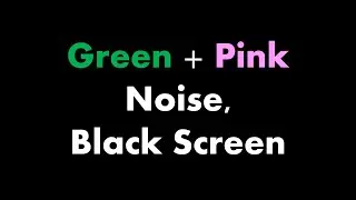 🔴 Green + Pink Noise, Black Screen 🟢🌸⬛ • Live 24/7 • No mid-roll ads