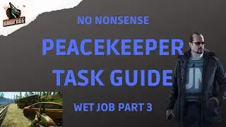 Wet Job part 3 - A Quick No-Nonsense Guide - Escape From Tarkov