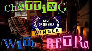 Chatting "GOTY" with Retro