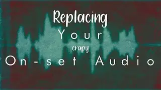 How to Replace Your On-set Audio Using Blender 2.80