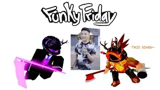 Super idol but it’s in Funky Friday D: