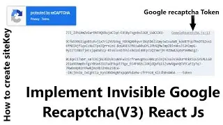 Invisible Google Recaptcha in React js ||  Google Reacptcha in React Js ||How to create sitekey