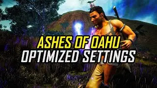 Ashes of Oahu — Optimized PC Settings for Best Performance