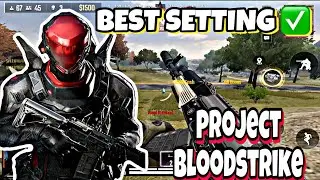 Project BloodStrike Best Settings| Sensitivity +HUD Layout//Project BloodStrike Kill Motage Gameplay
