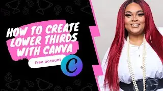 How to Do Animated Lower Thirds using Canva Free