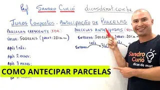 JUROS COMPOSTOS | ANTECIPAÇÃO DE PARCELAS | RÁPIDO e FÁCIL 