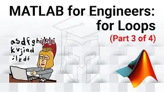 MATLAB for Engineers - Introduction to for Loops (Part 3 of 4): Indexing and Storage in Arrays
