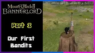 Diotior Plays Mount And Blade II: Bannerlord - Ep 3 - Our First Bandits