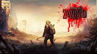 Пытаюсь выжить в Project Zomboid 1 сезон  1 серия