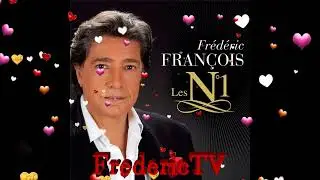 FREDERIC FRANCOIS❤️❤️SI DIEU M'EN LAISSE LE TEMPS❤️❤️