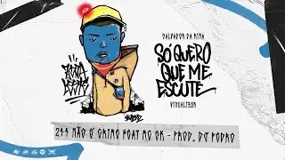 8 - 244 NÃO É CRIME - Salvador da Rima feat. MC GK (Prod. DJ Pedro) | SÓ QUERO QUE ME ESCUTE II