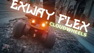 Exway Flex with Cloudwheels 120mm — Good idea or no?