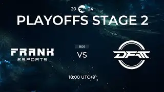 FAK vs DFM | Playoffs Stage 2 Day 5 | PCS Summer Split (2024)