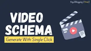 How to Generate video schema For website  ( Blogger / WordPress )  In One Click