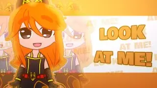 LOOK AT ME!