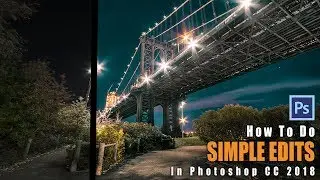 How To Do Simple Edits in Photoshop - Example: Manhattan Bridge