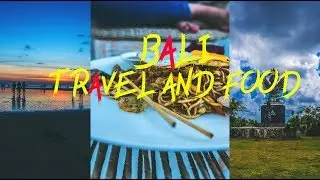Bali | Travel and Food | Cinematic | 2020
