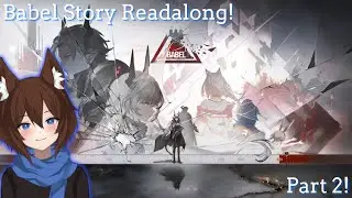 Arknights: Starting Babel Readalong! Part 2!