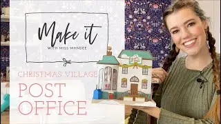 Christmas Village Post Office - Make It With Miss Mandee