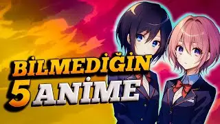 Gözden Kaçmış Kesin İzlenilmeli 5 Güzel Anime