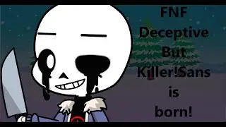 FNF: Deceptive (Last Chance Noimix), but Killer!Sans is born! | Gacha Life 2.