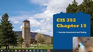 Chapter 15 - Security Assessment and Testing - CIS 352