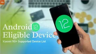 Android 12 Device List With MIUI 12.5 | Xiaomi & Poco Android 12 Eligible Device List