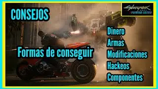 CybERPUNK 2077. CONSEJOS  PARA CONSEGUIR DINERO, COMPONENTES Y DEMAS 🦾