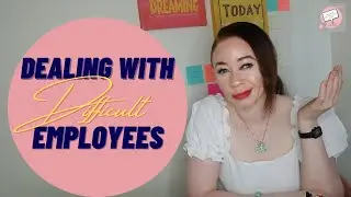 Difficult Employee? Do This