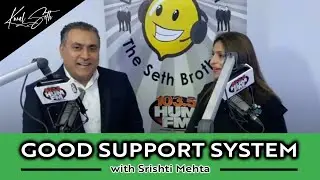Having a Good Support System | Kunal Seth