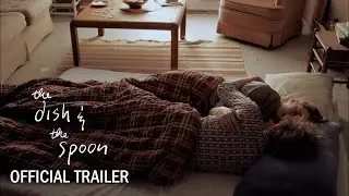 THE DISH & THE SPOON (2011) | Official Trailer | Returns to Digital July 9