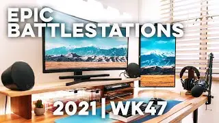 Top 10 EPIC Battlestations for 2021 Week 47!