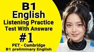 Listening B1 Cambridge practice test with answers 2024 PET listening - b1 | Escuchando inglés 2024