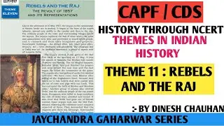 HISTORY LECTURE - 11 | THEME 11 : REBELS AND THE RAJ | THEMES IN INDIAN HISTORY