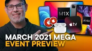 Apple March 2021 Event Preview!